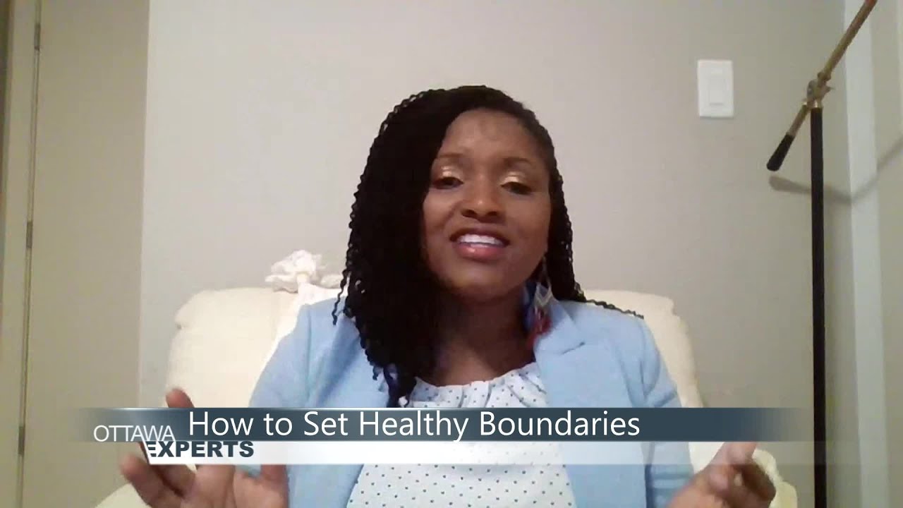 Ottawa Experts - How To Set Healthy Boundaries