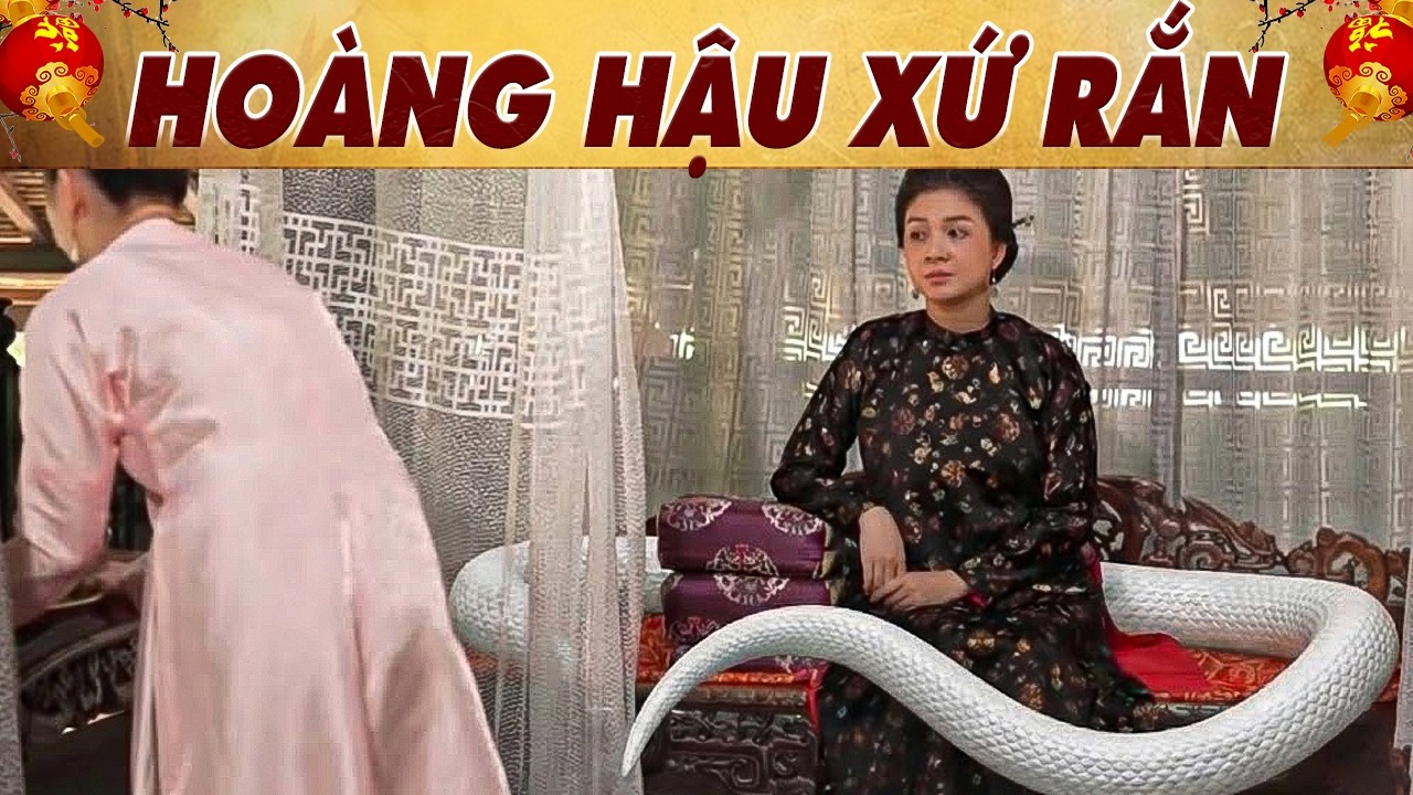 HOÀNG HẬU XỨ RẮN🔥PHIM CỔ TÍCH VIỆT NAM 2026🔥CỔ TÍCH VIỆT NAM🔥CỔ TÍCH HAY NHẤT🔥YÊU CỔ TÍCH🔥CỔ TÍCH