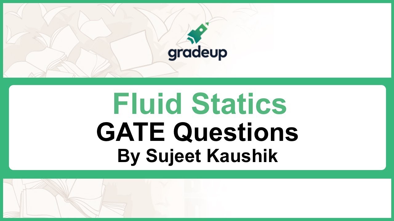 Fluid Statics GATE Problems | Fluid Mechanics | GATE ME 2019