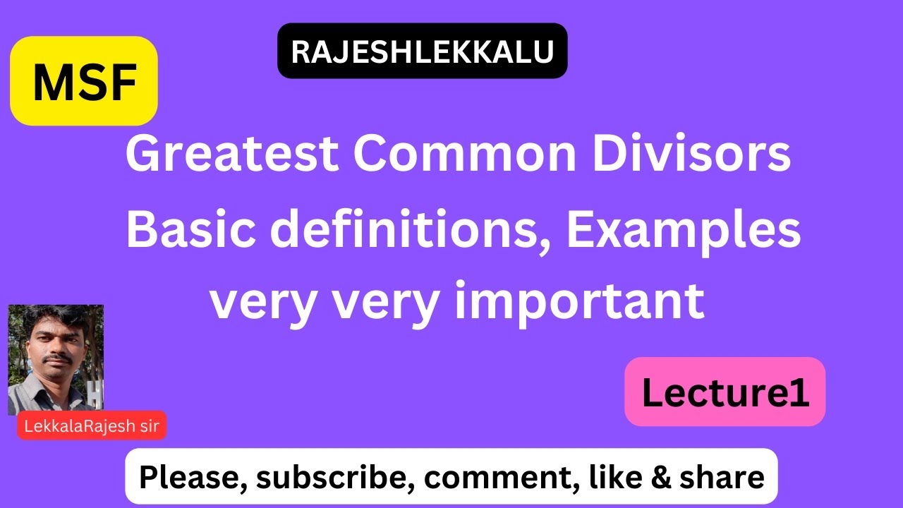 MSF | Greatest common Divisors | Rajeshlekkalu