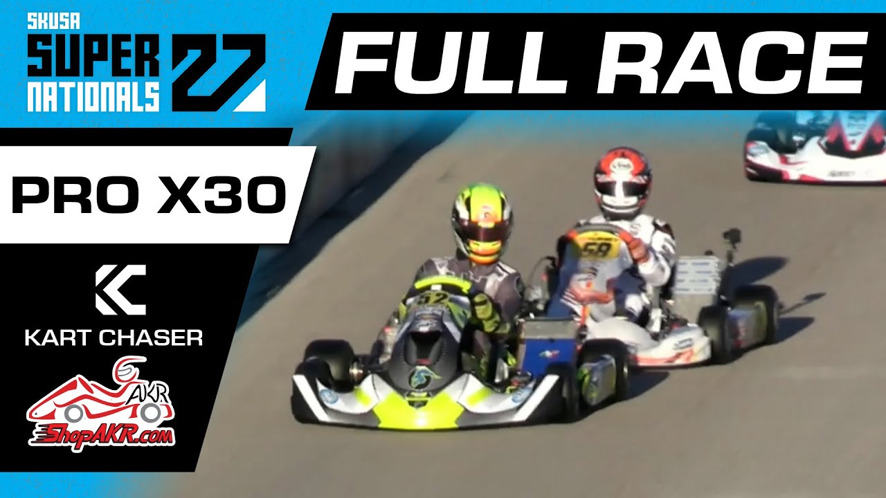 2024 SKUSA SuperNationals 27 Full Race: Pro X30