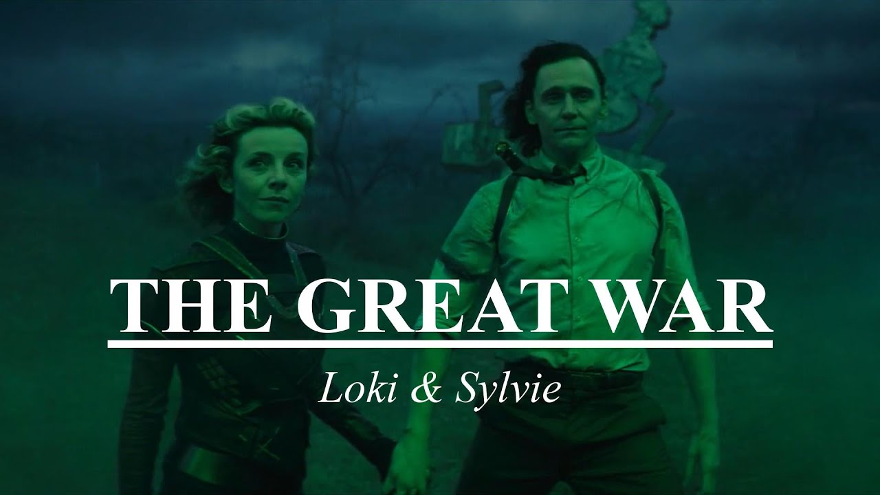 Loki & Sylvie | The Great War