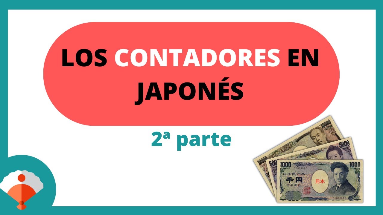 🔟 Los CONTADORES EN JAPONÉS parte 2 | Aprende los contadores más utilizados