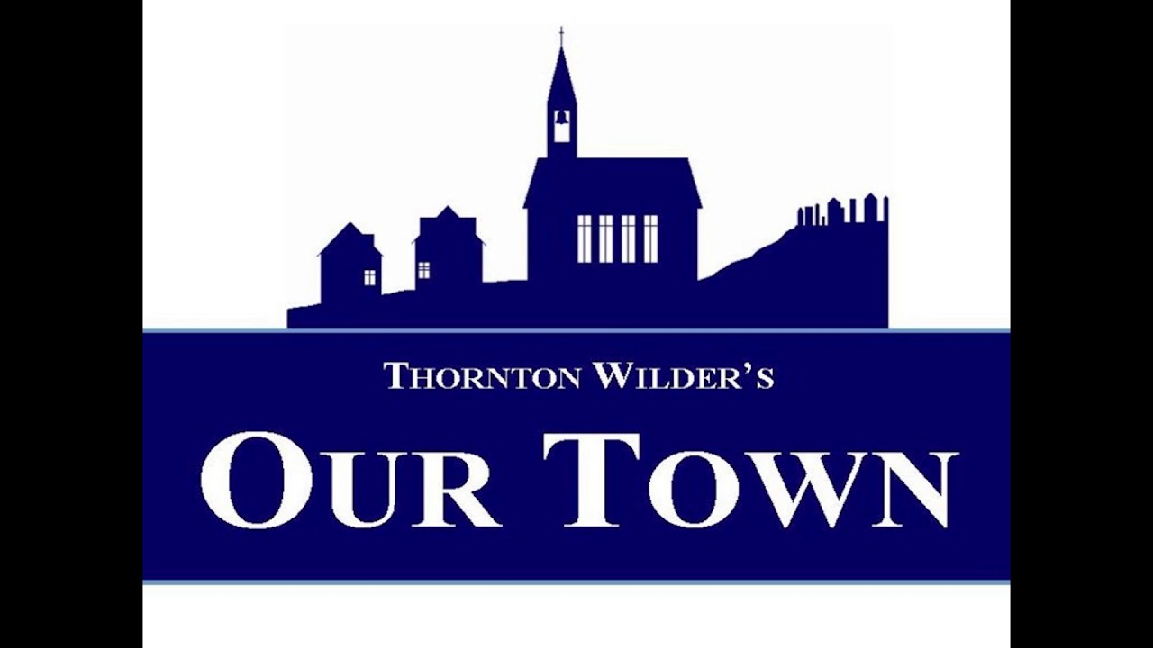 Our Town: ACT 1