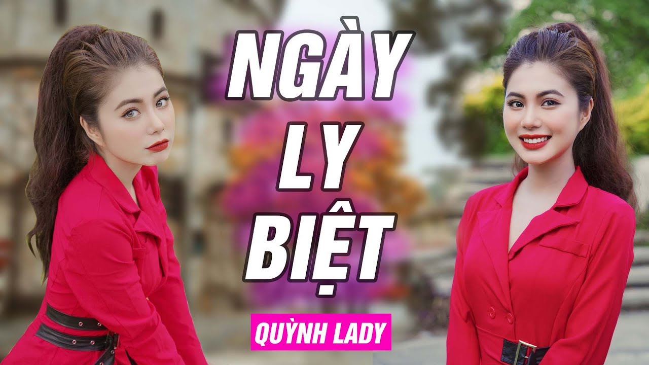 NGÀY LY BIỆT - BIỆT TRI KỶ | QUỲNH LADY x SONG ĐẠT MEDIA | Nếu một ngày hai chúng ta không còn yêu