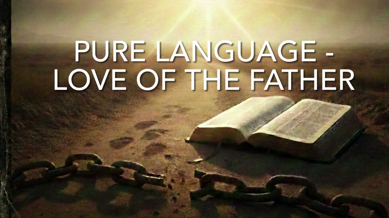 Pure Language - Love of the Father