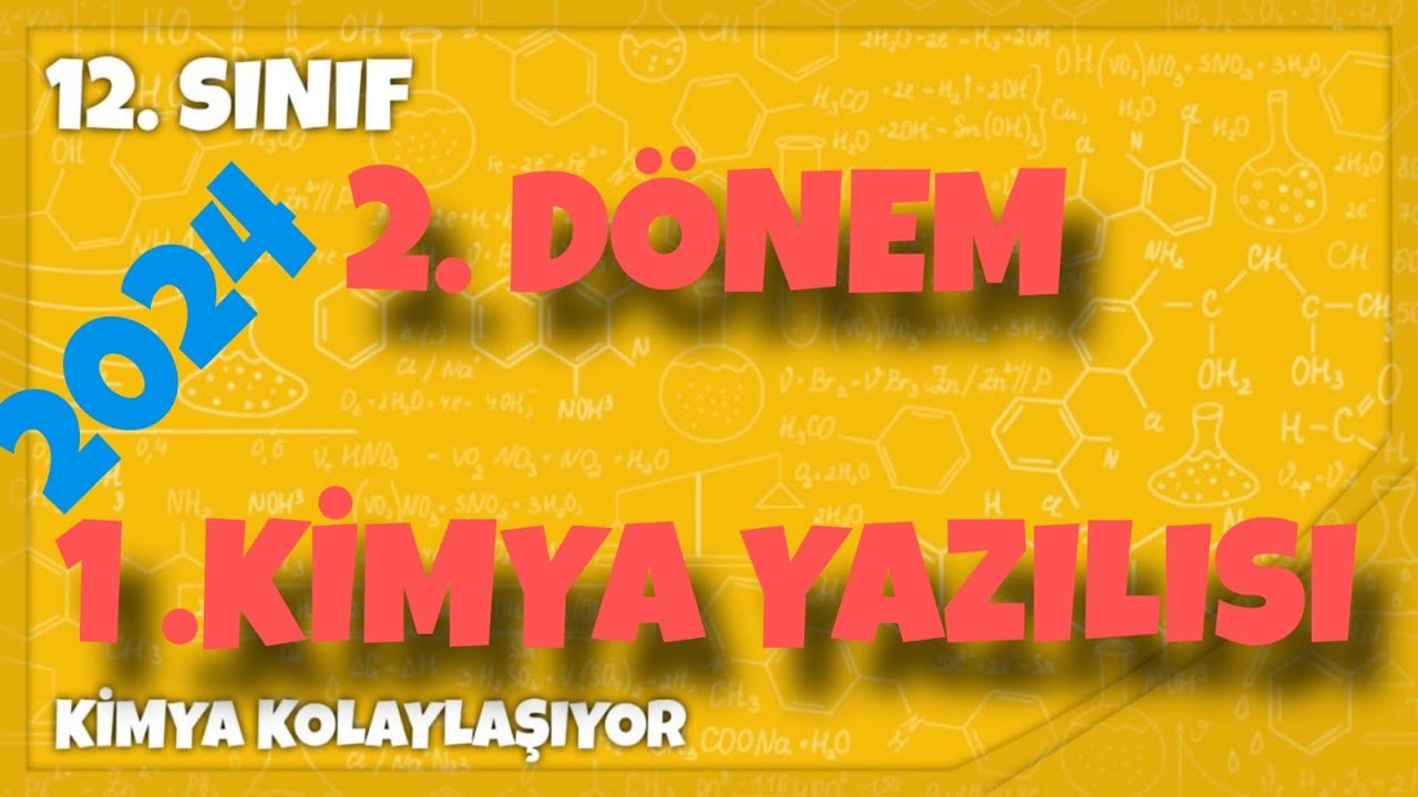12.Sınıf 2.Dönem 1.Kimya Yazılısı