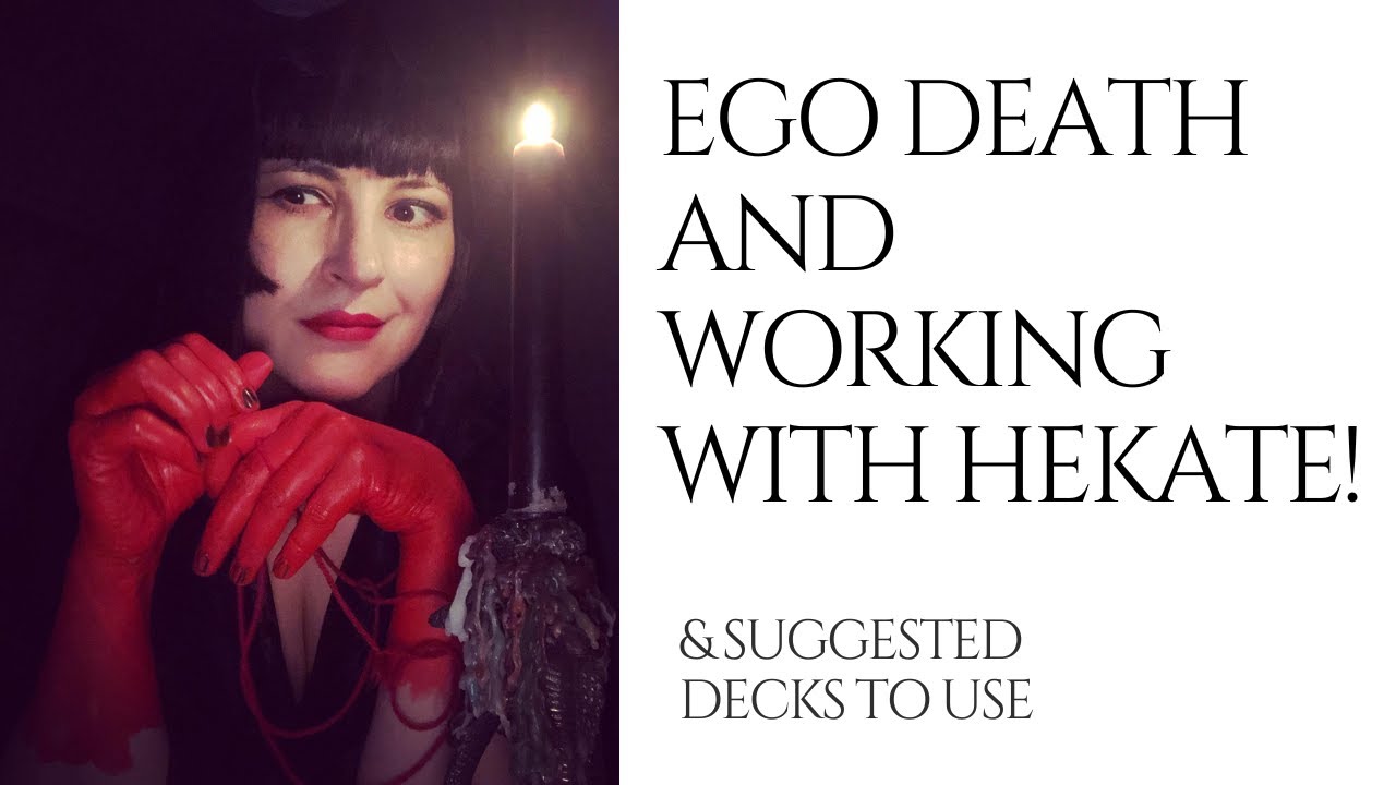 Ego Death Working With Hekate & Suggested Decks & Books.