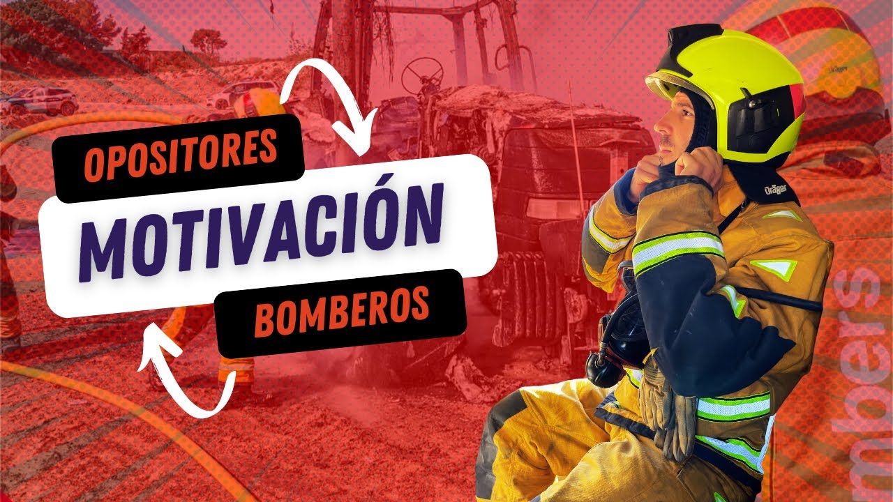 Oposiciones a BOMBERO: Motivación. 🚒 - Comento preguntas de opositores
