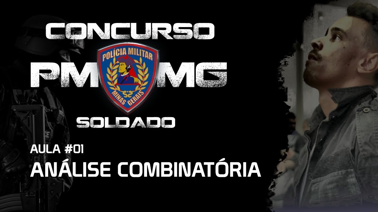 Concurso PMMG 2023 Soldado Matemática Aula#01 Noções de Contagem Probabilidade  Análise Combinatória