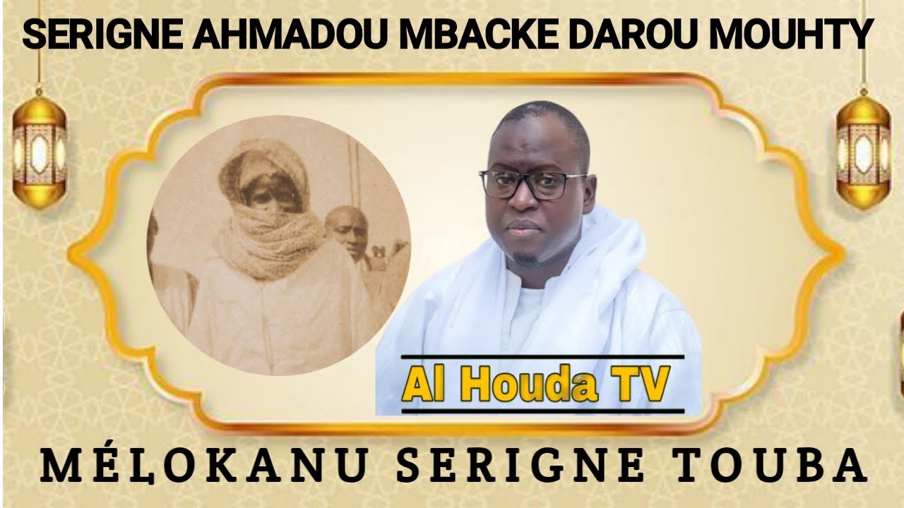 Mélokanu Serigne Touba Mbacké Par S Ahmadou Mbacké Darou Mouhty