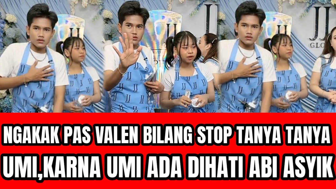 NGAKAK! PAS VALEN BILANG STOP TANYA TANYA UMI,KARNA UMI ADA DIHATI ABI