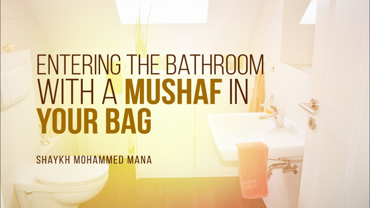 Can I Enter The Bathroom With A Mushaf In My Bag? | Shaykh Mohammed Mana | Faith IQ
