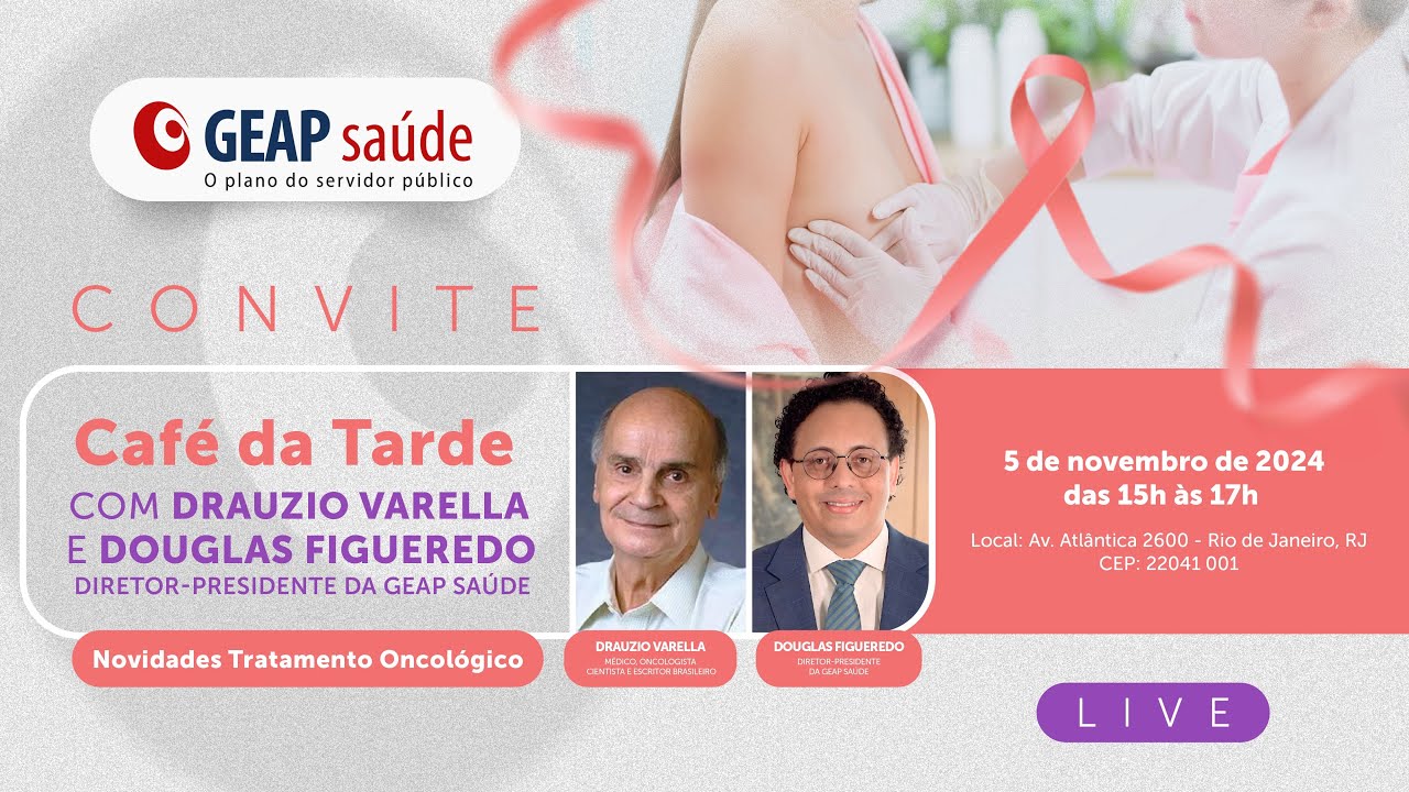 Café da Tarde com Drauzio Varella e Douglas Figueredo | Geap Saúde