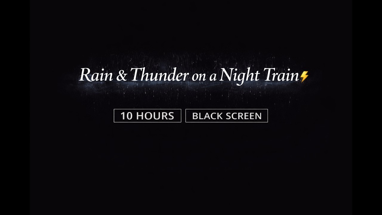 Rain & Thunder on a Night Train 🌧️ Black Screen for Sleep (10 Hours)