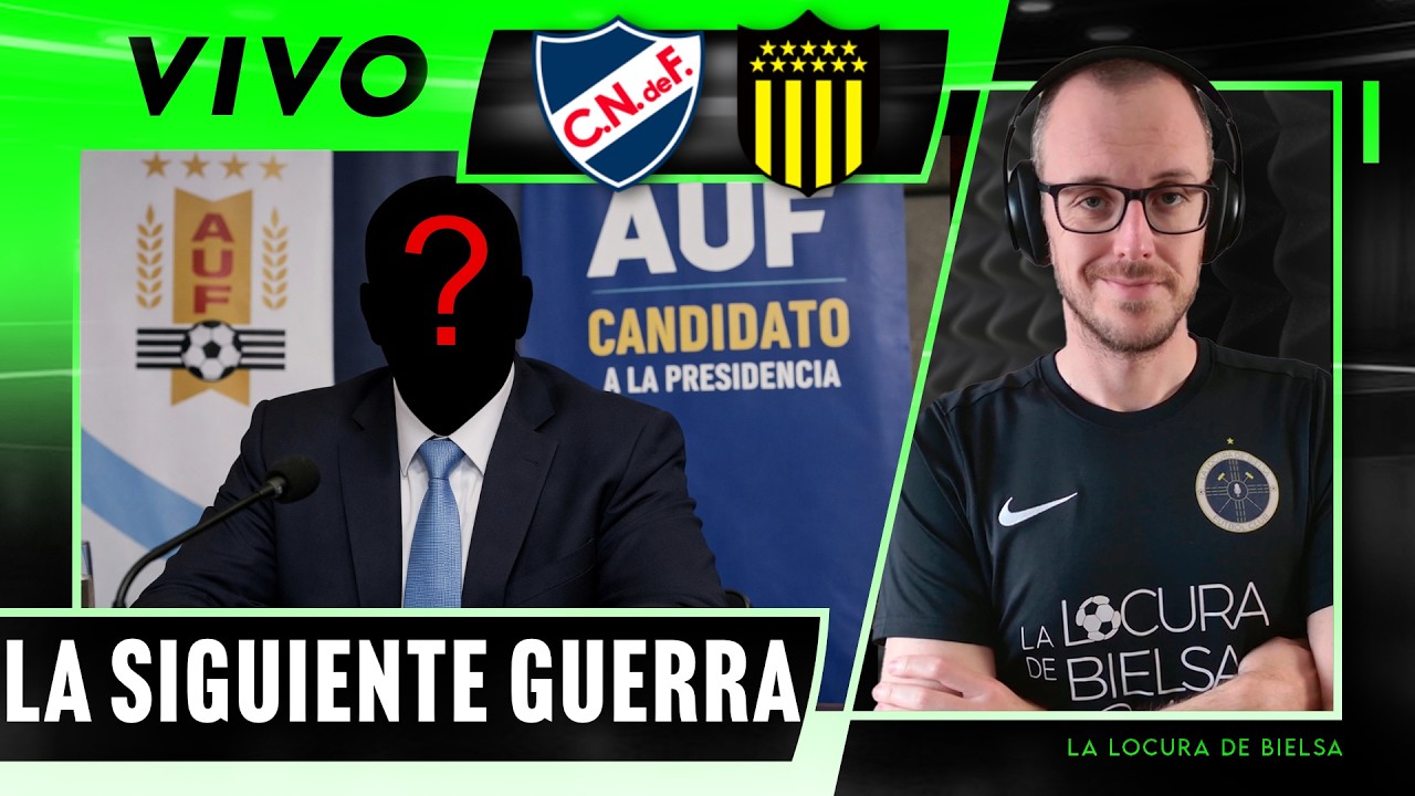 LA SIGUIENTE GUERRA: LAS ELECCIONES A PRESIDENTE DE AUF - LA LOCURA DE BIELSA EN VIVO