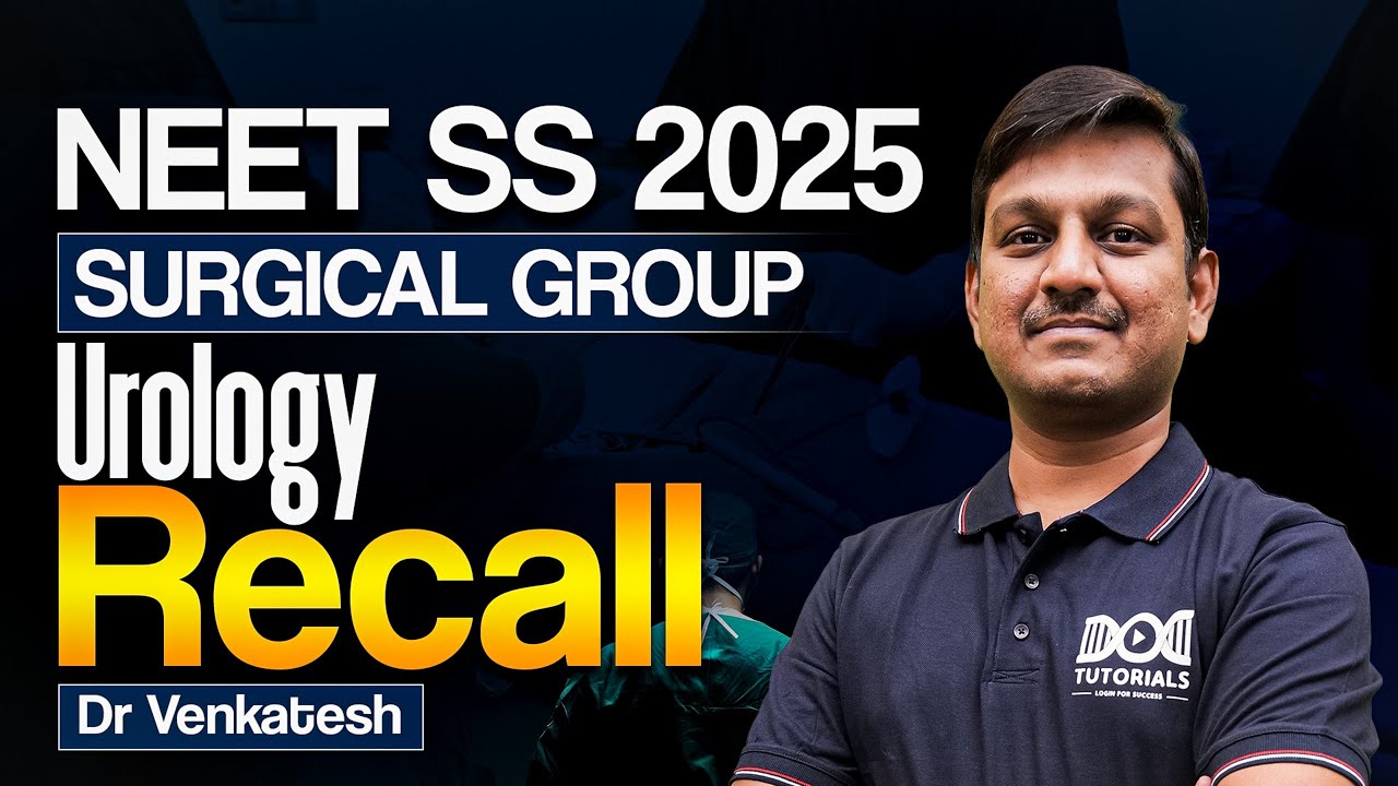 NEET SS 2025 Surgical Group Urology Recall | High Yield Urology Questions | Dr Venkatesh