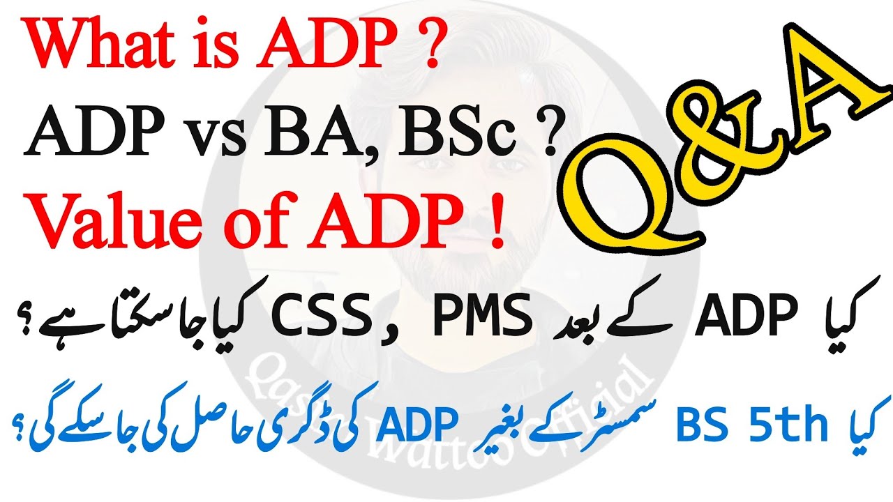 What is ADP - Difference Between ADP / BA, BSc - Scope of ADP in Pakistan - Associate Degree Program