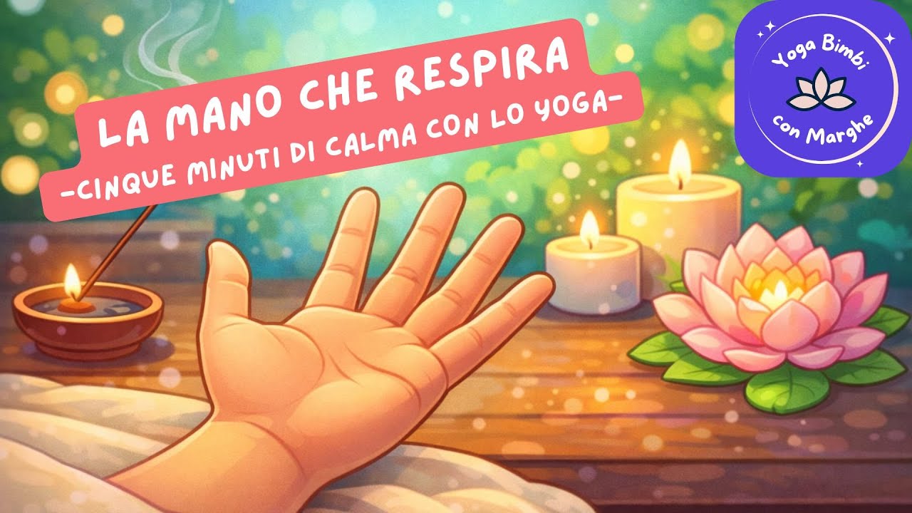 5 minuti di calma per bambini | Yoga delle mani e respirazione consapevole
