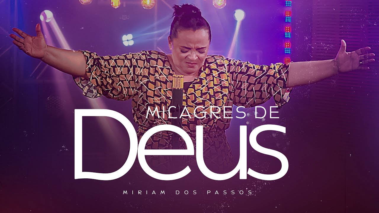 Miriam dos Passos |  Milagres de Deus (Live Session)