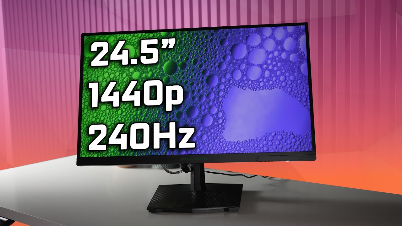 Finally - 24.5&rdquo; 1440p 240Hz (Titan Army P2510S Review)