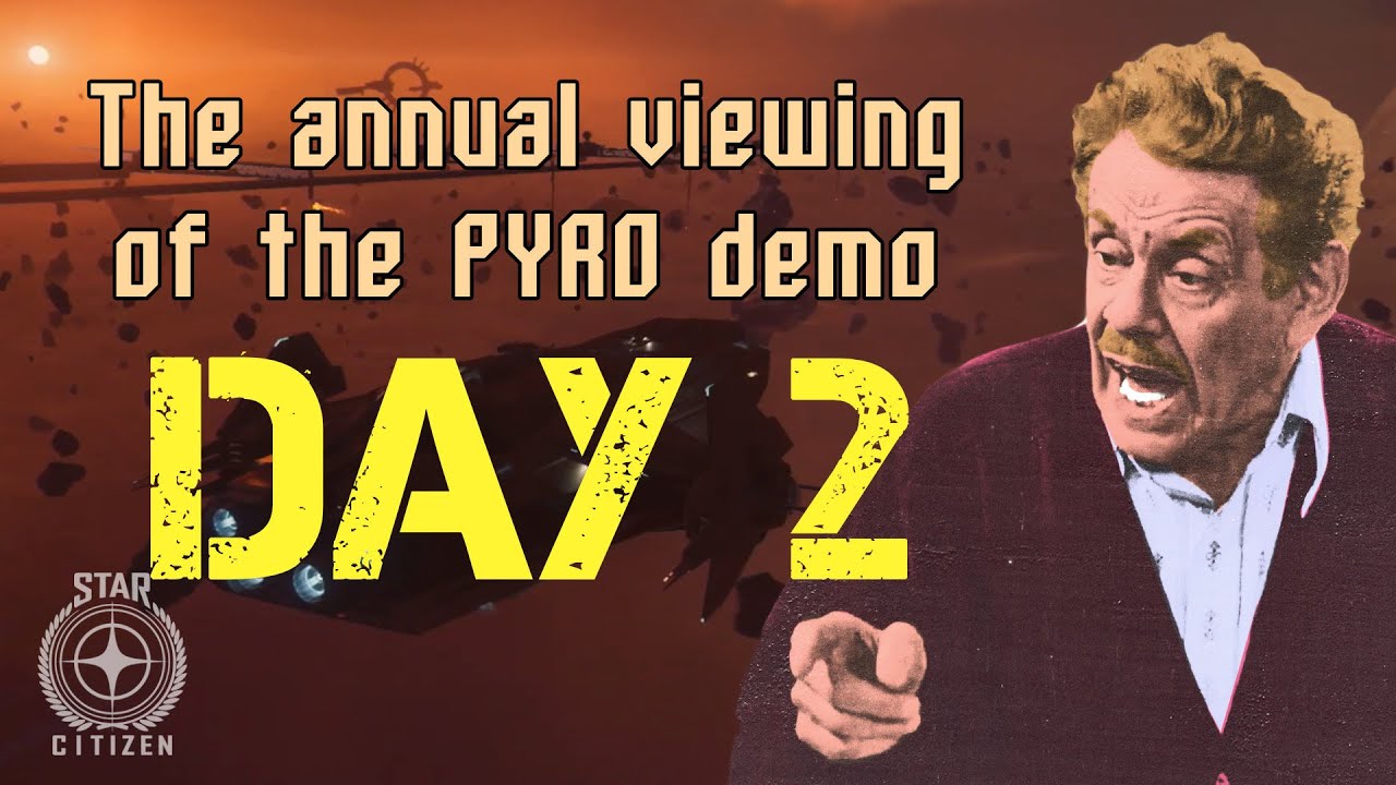 The annual viewing of the PYRO demo - CitizenCon 2953 DAY 2 | Star Citizen livestream