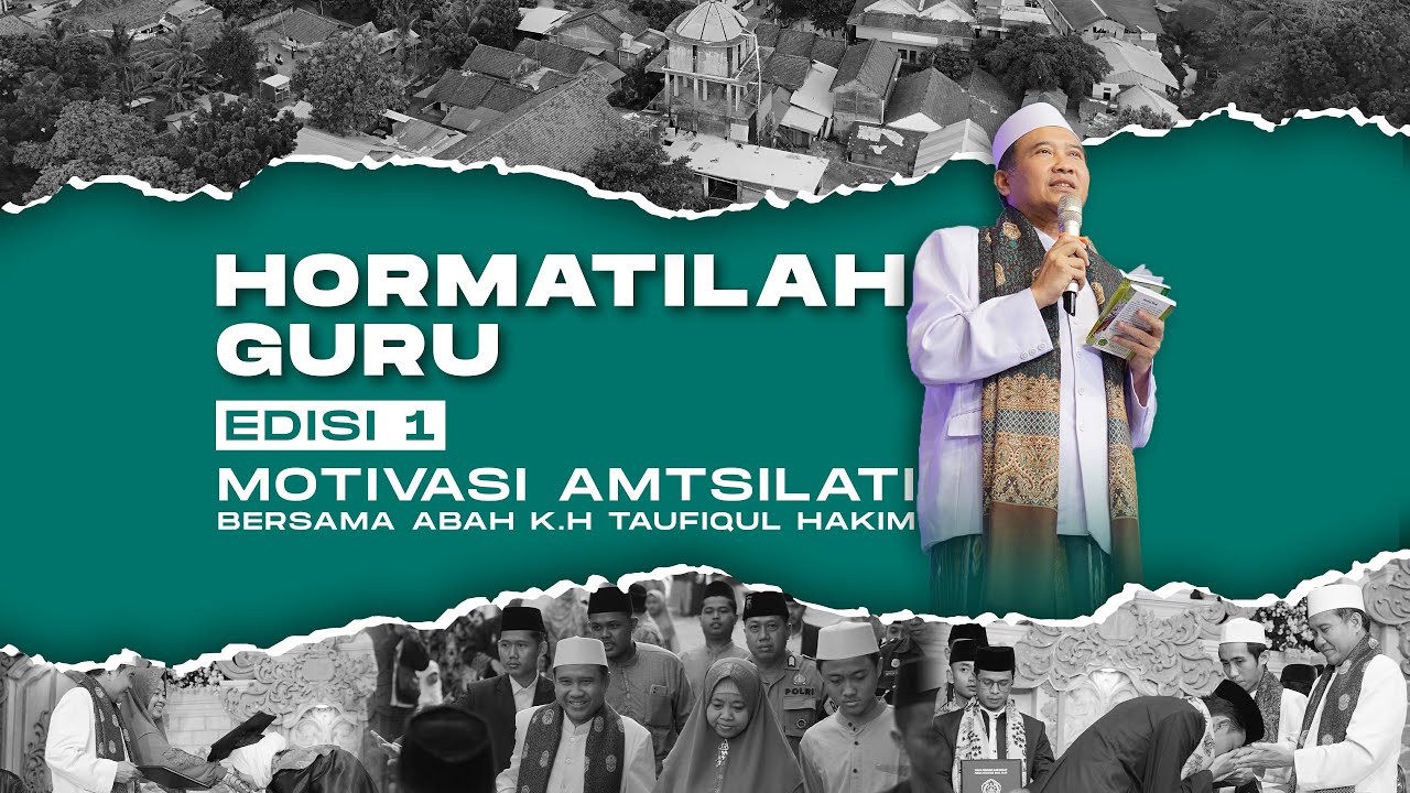 Edisi 1 | Hormatilah Guru | Motivasi Amtsilati