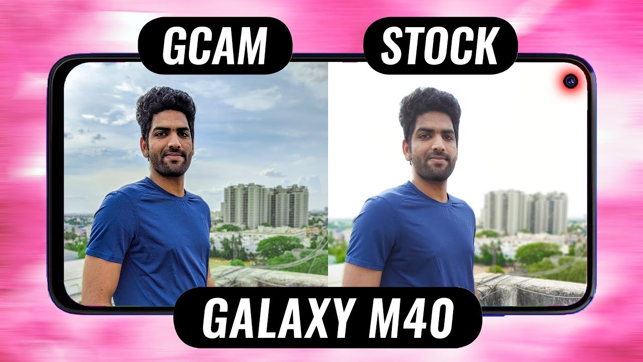 Samsung Galaxy M40 Google Camera vs Stock Camera Comparison