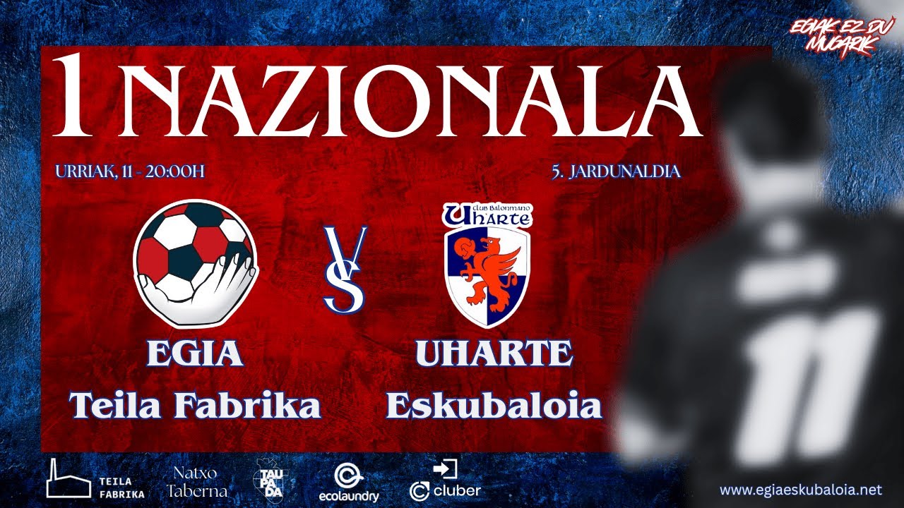 1 NAZIONALA - EGIA TEILA FABRIKA VS UHARTE ESKUBALOIA