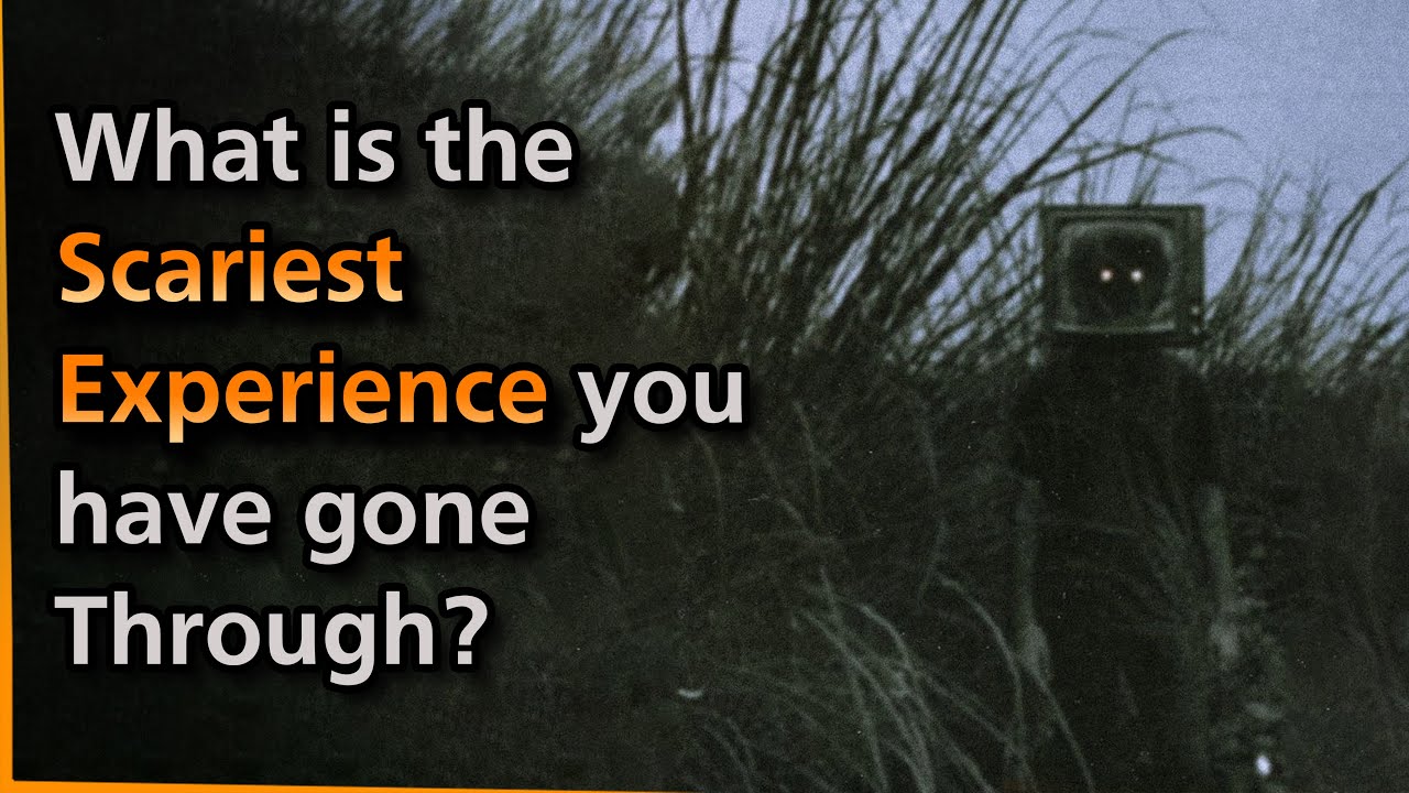 What is the SCARIEST EXPERIENCE you have gone Through? | Askreddit Creepy