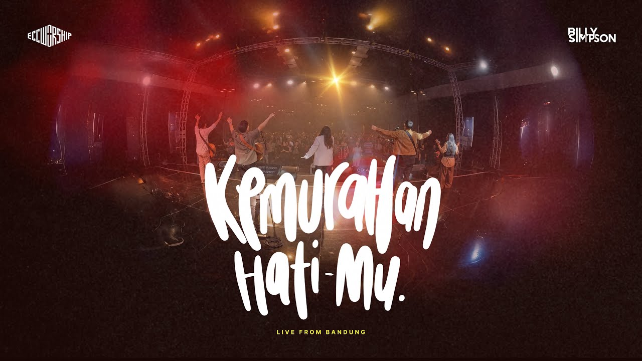 ECC Worship x Billy Simpson - Kemurahan Hati-Mu [LIVE from ECC Bandung]