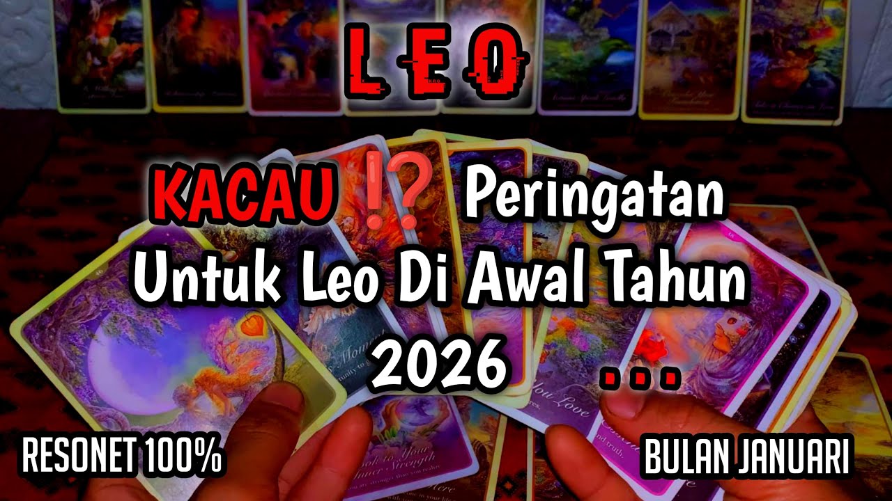 LEO ♌️ KACAU ⁉️ Peringatan Untuk Leo Di Awal Tahun 2026