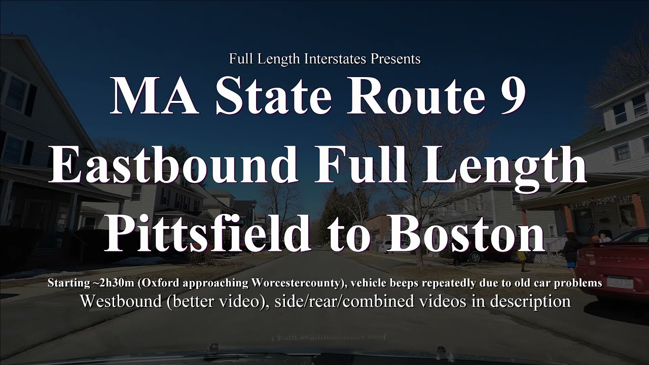 Pittsfield to Boston MA Route 9 Eastbound Full Length 4K60 Front View