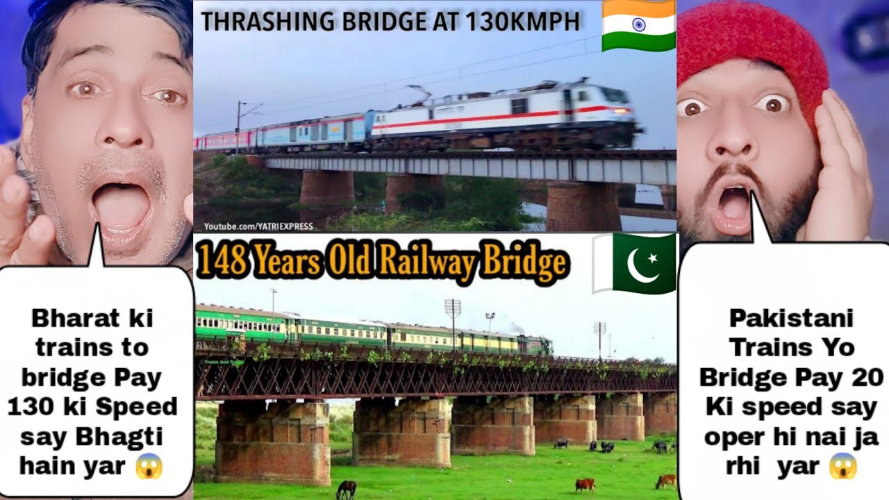 Indian Trains Speed On Bridge Vs Pakistani Trains Speed On Bridge | Pakistan Reaction
