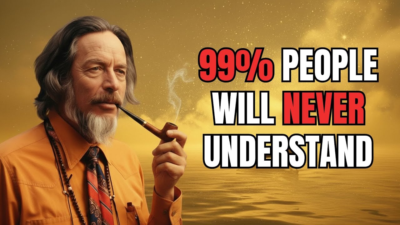 99% OF PEOPLE DON'T REALIZE THIS | Alan Watts