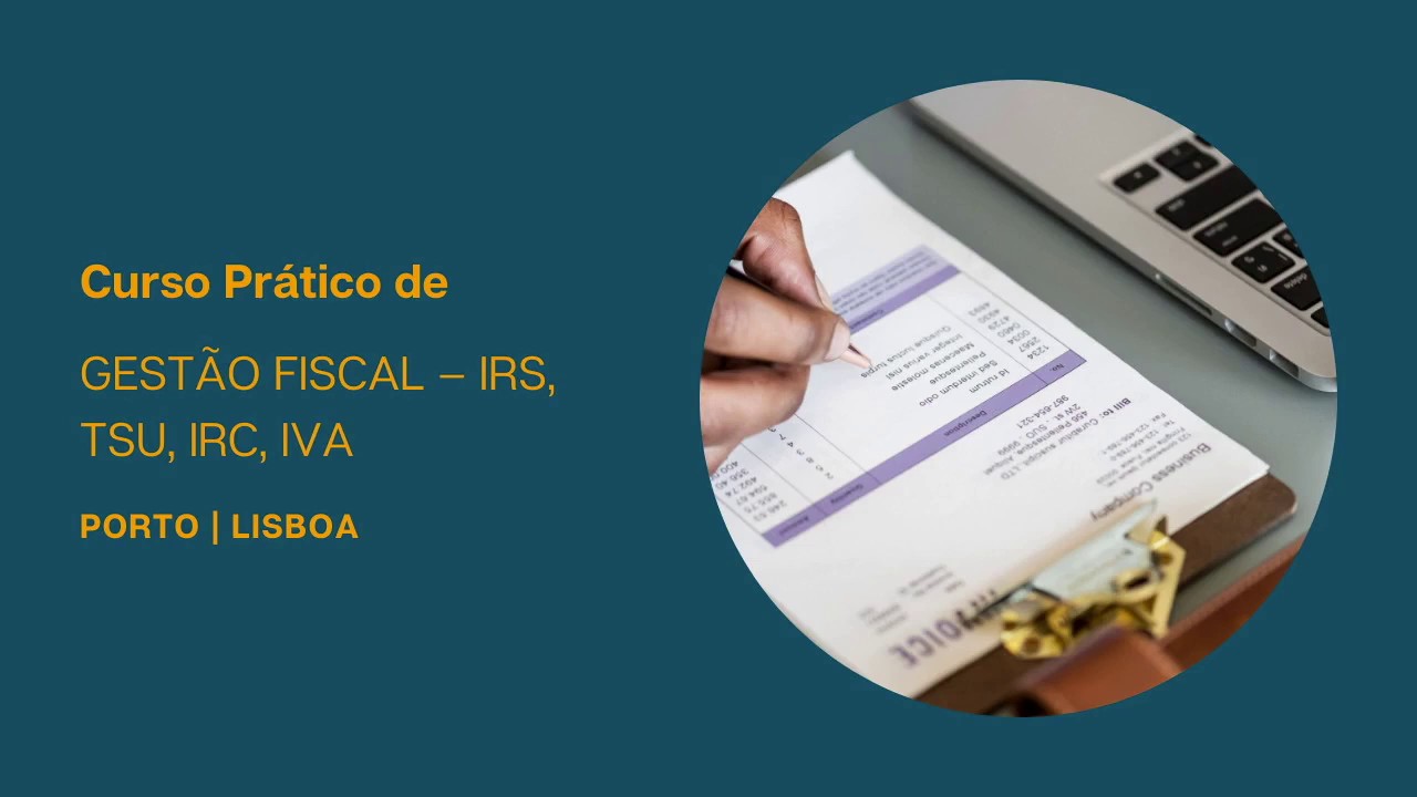 Curso Prático de Gestão Fiscal - IRS, TSU, IRC, IVA