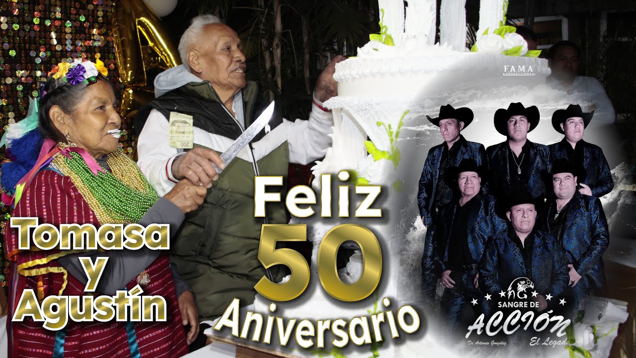 ANIVERSARIO 50 - TOMASA Y AGUSTÍN - BANDA 2 QUE 3 - GRUPO SANGRE DE ACCIÓN