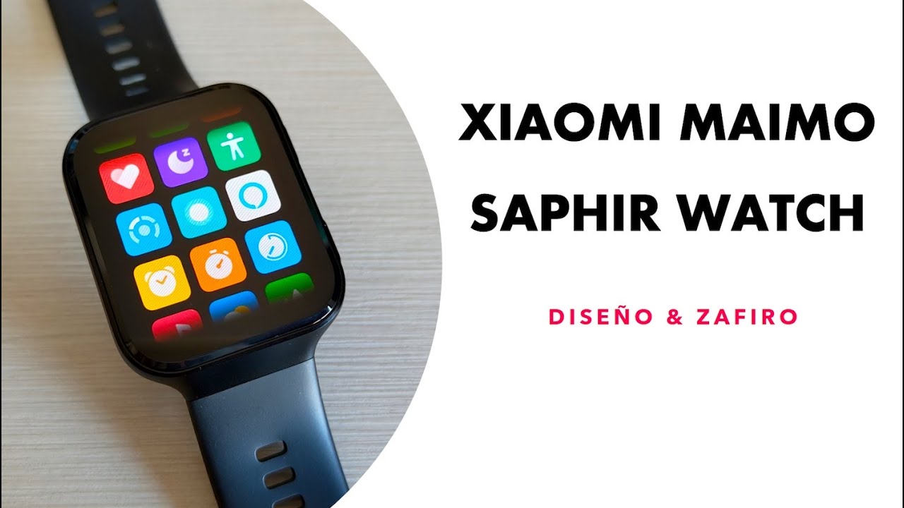 ⌚ Xiaomi Maimo Saphir Watch ⌚ Conclusión 😃👍