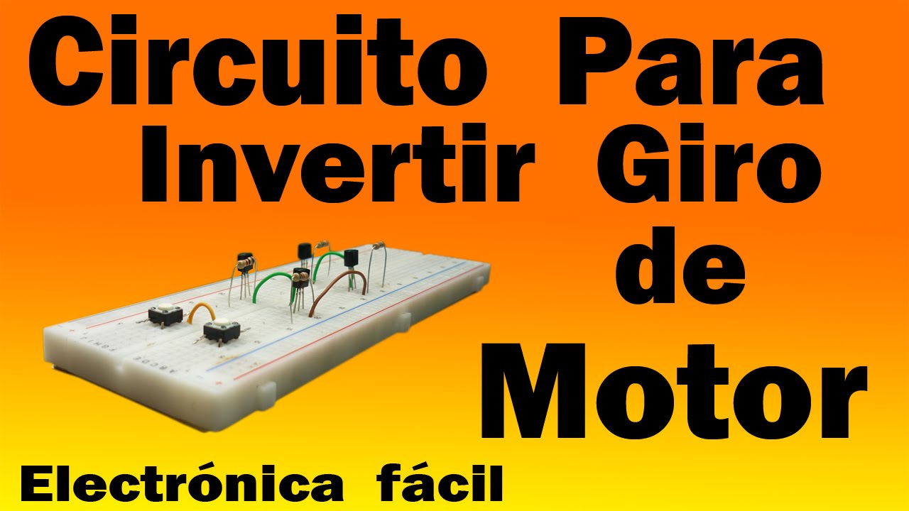 Puente H | Circuito Para Invertir Giro De Motor (Muy fácil de hacer)