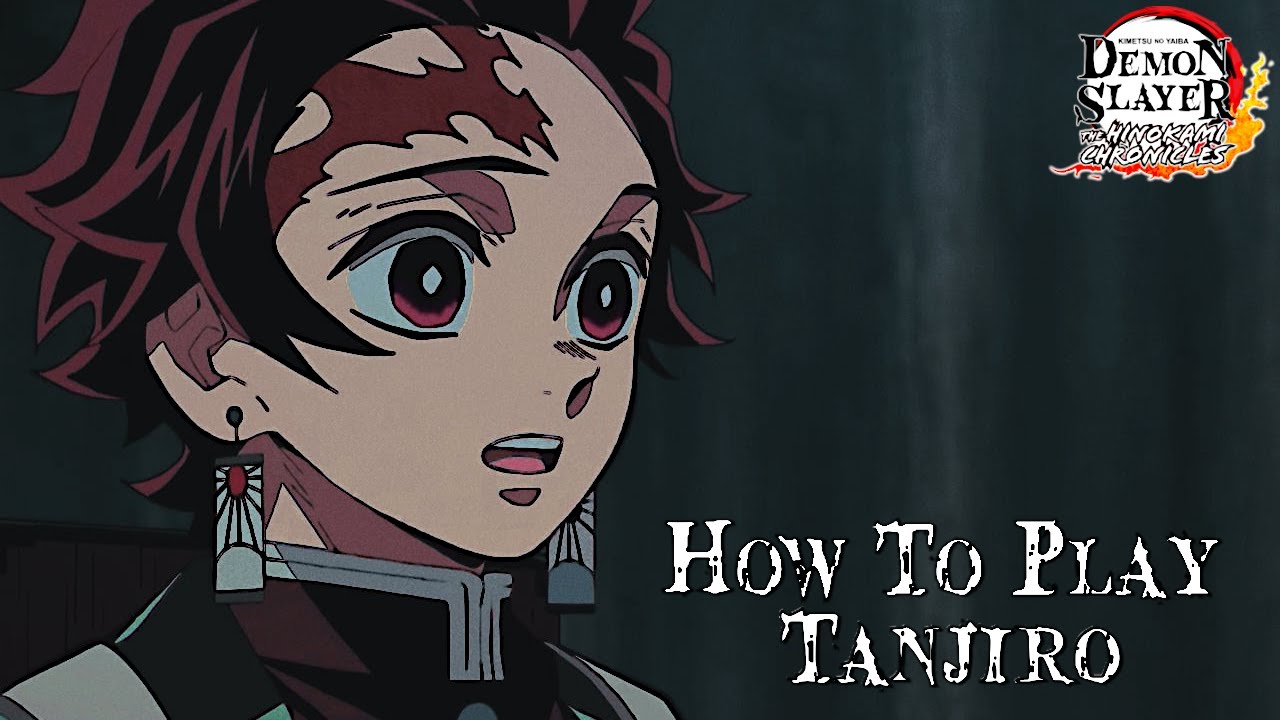 How To Play Tanjiro - Basic Combos (Demon Slayer - Kimetsu no Yaiba - The Hinokami Chronicles)