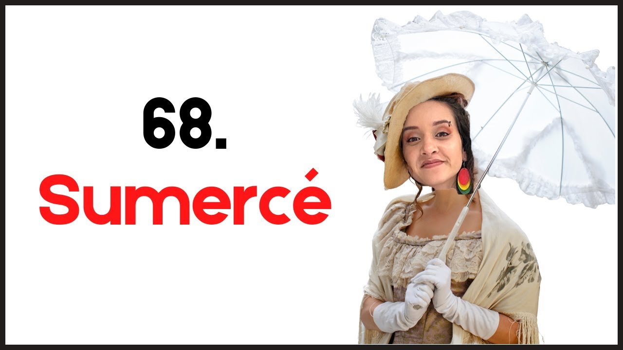 Palabra 68. Sumercé