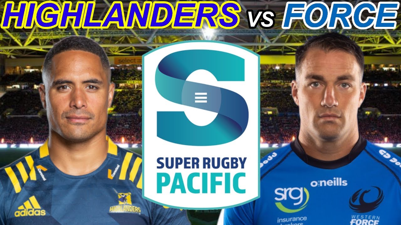 HIGHLANDERS vs WESTERN FORCE Super Rugby Pacific 2022 Live Commentary