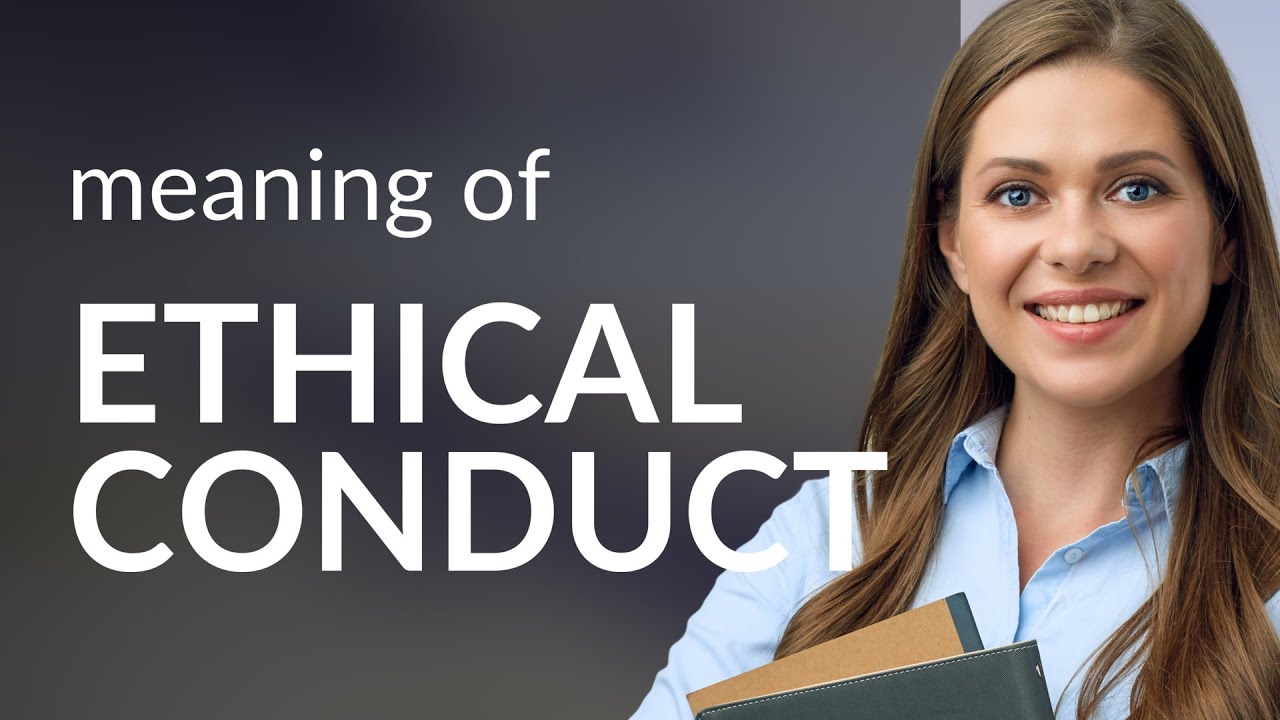 Understanding Ethical Conduct: A Guide for English Learners