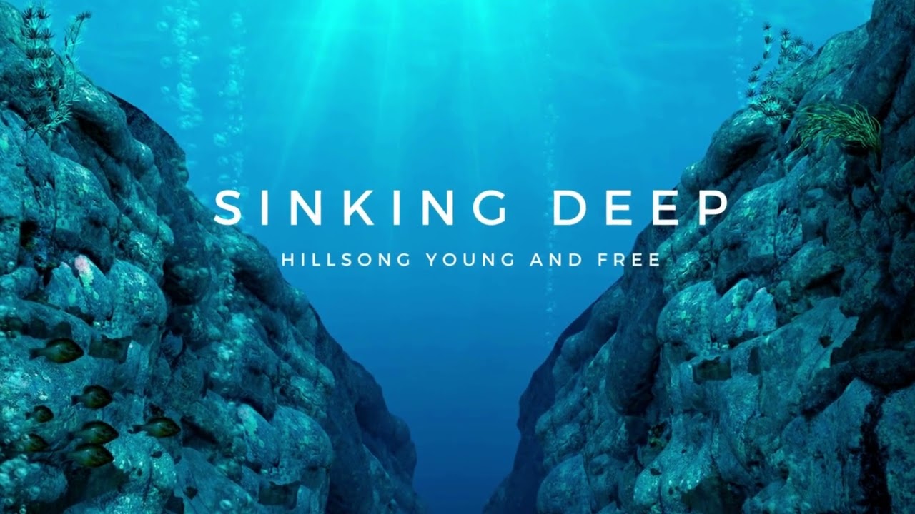 Sinking Deep | Hillsong Young and Free | 1hr Loop