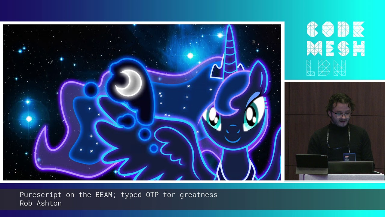 Rob Ashton - Purescript on the BEAM; Typed OTP for greatness | Code Mesh LDN 19