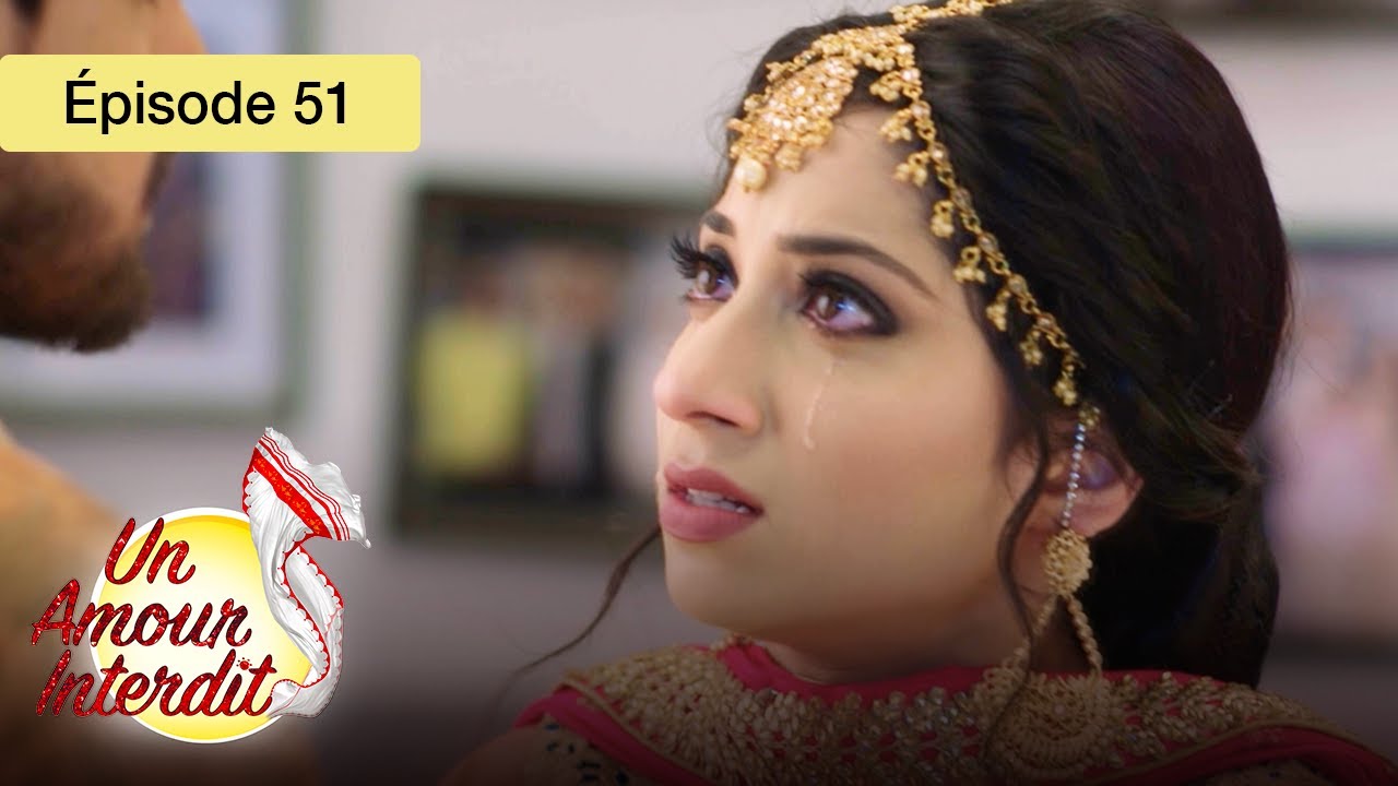 Un Amour Interdit - Ep 51 - Quand le c&oelig;ur d&eacute;fie les r&egrave;gles - S&eacute;rie en fran&ccedil;ais - HD