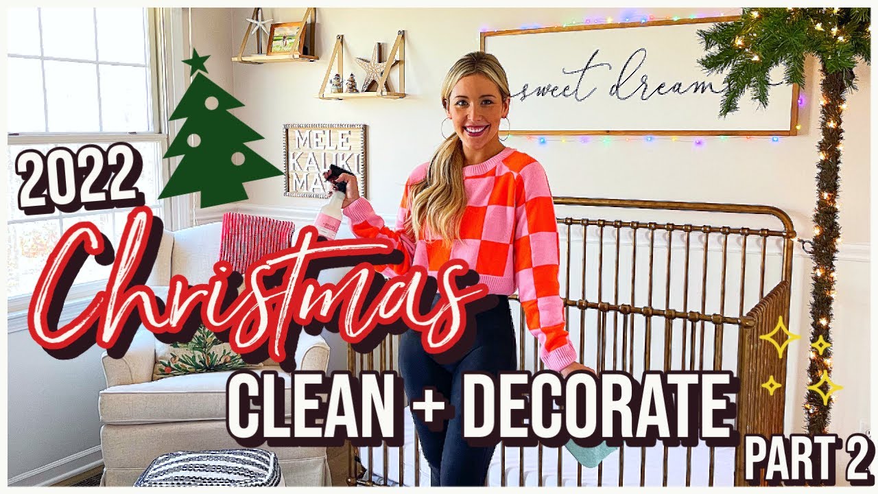 2022 CHRISTMAS CLEAN + DECORATE WITH ME PART 2! @BriannaK