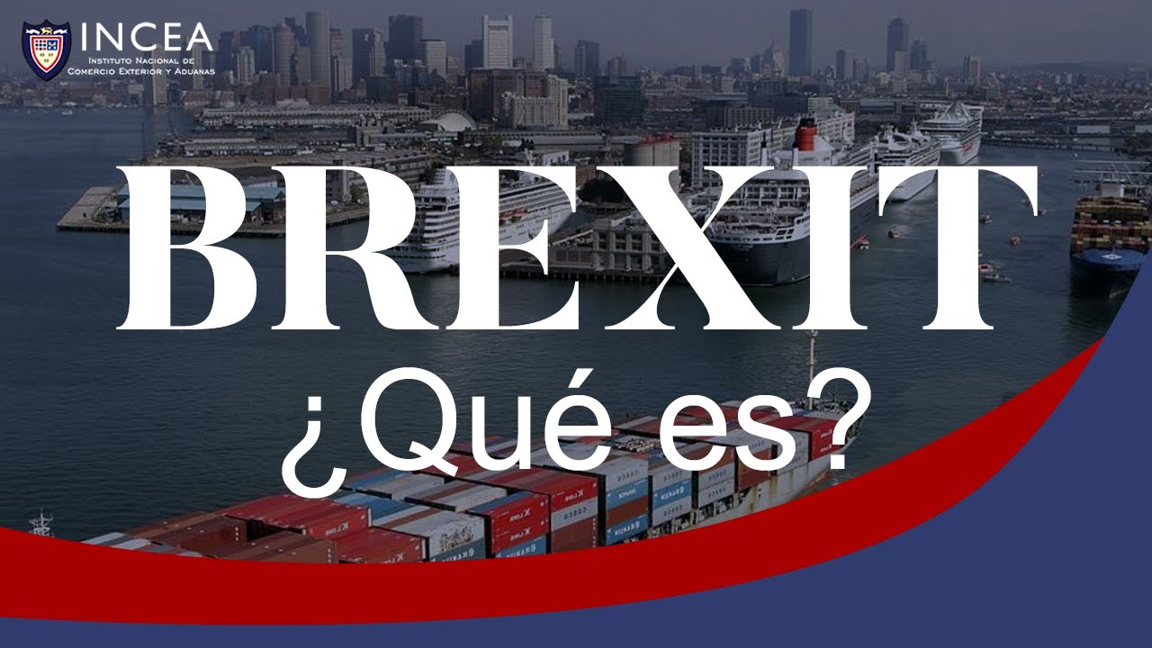 BREXIT ¿Qué es y Cuáles son sus Consecuencias?