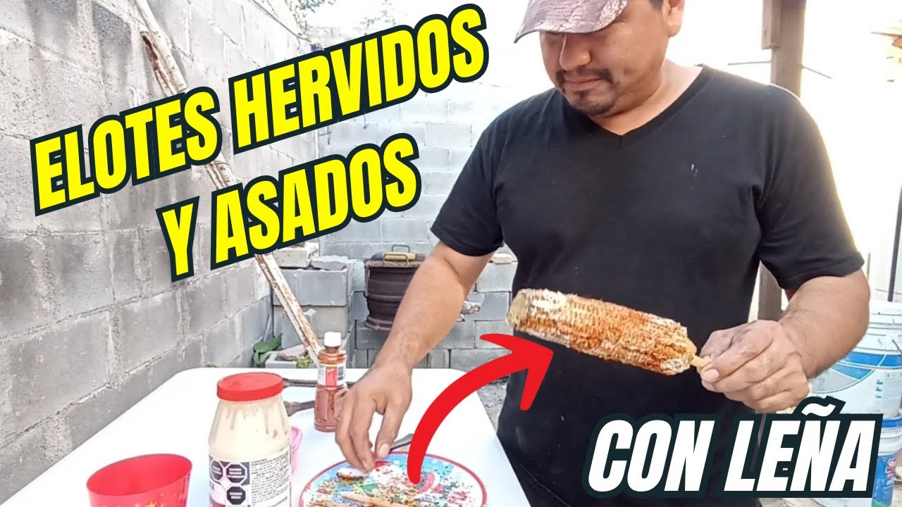 ELOTES HERVIDOS Y ASADOS CON LEÑA