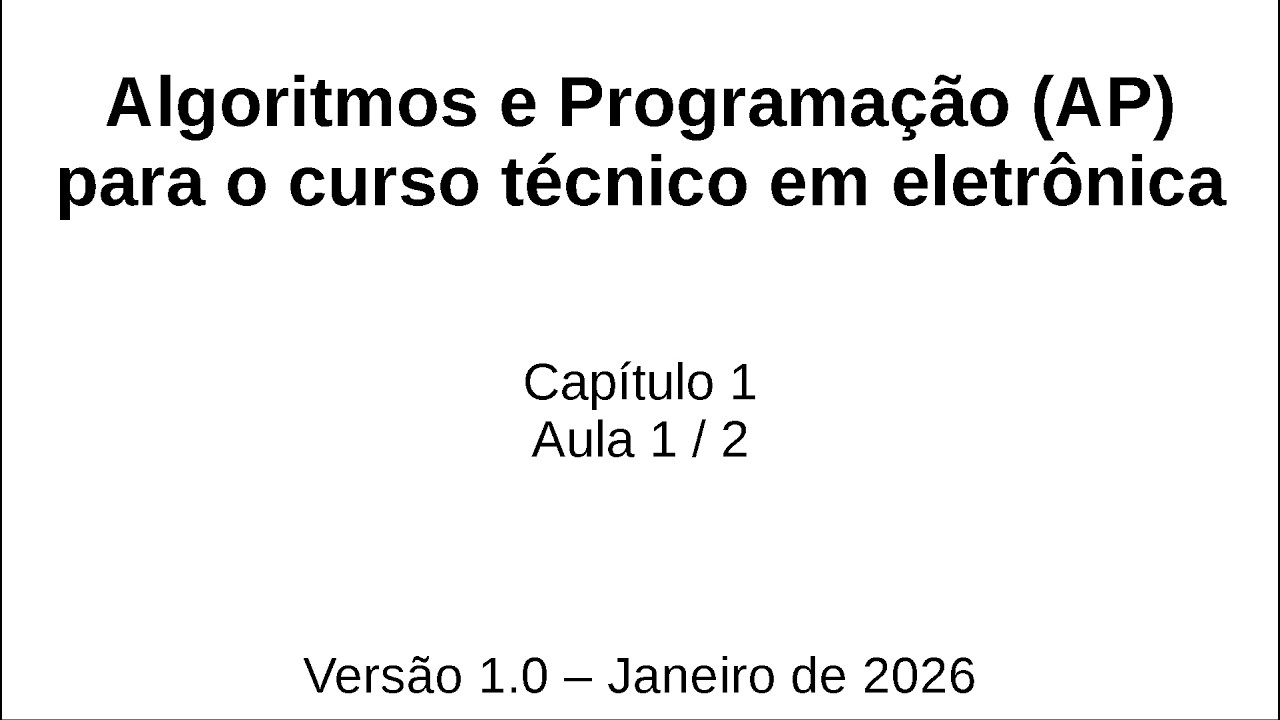 Algoritmos e Programação - Capítulo 1 - Parte 1
